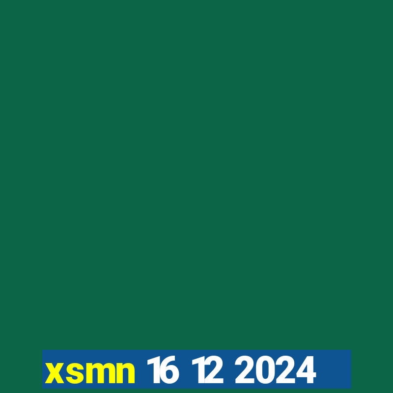 xsmn 16 12 2024