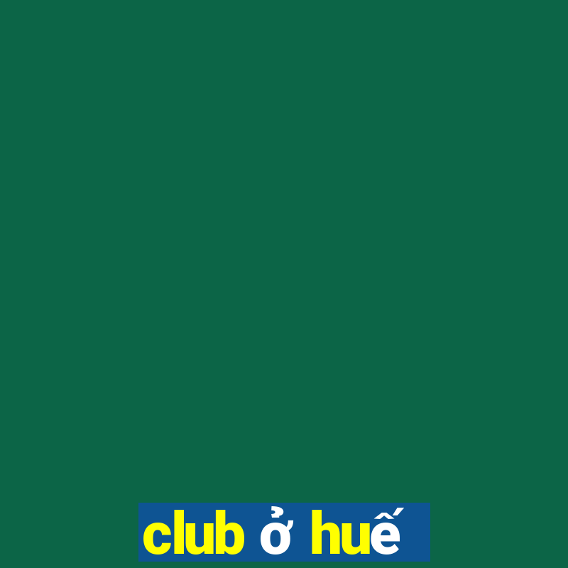 club ở huế