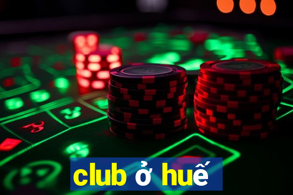 club ở huế