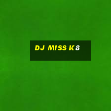 dj miss k8