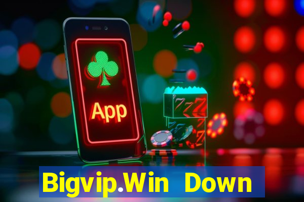 Bigvip.Win Down Game Bài Vui