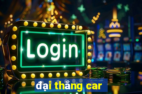 đại thắng car