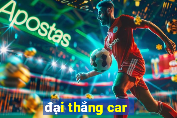 đại thắng car