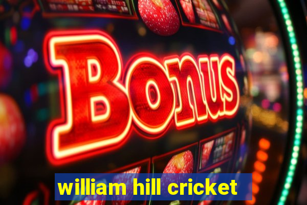 william hill cricket