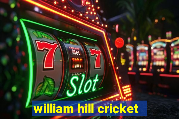 william hill cricket