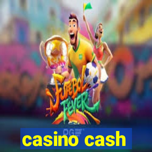 casino cash