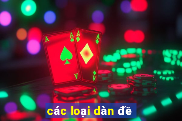 các loại dàn đề