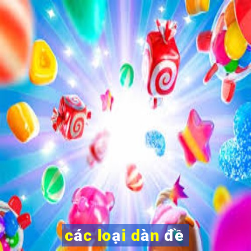 các loại dàn đề