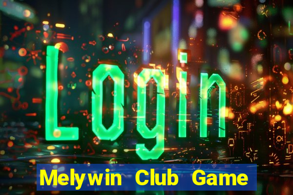 Melywin Club Game Bài 2022