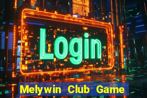 Melywin Club Game Bài 2022