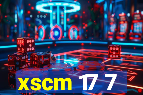 xscm 17 7