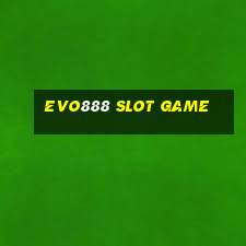 evo888 slot game