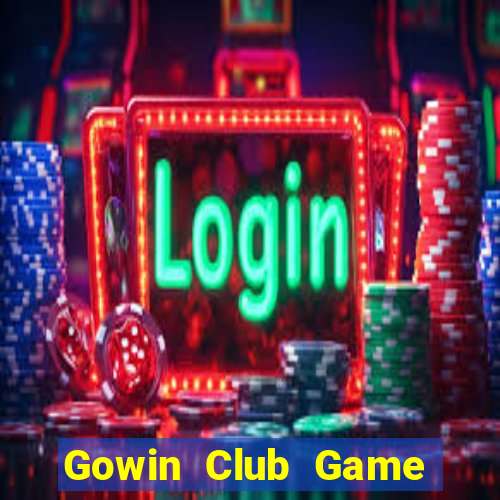 Gowin Club Game Bài Khuyến Mãi