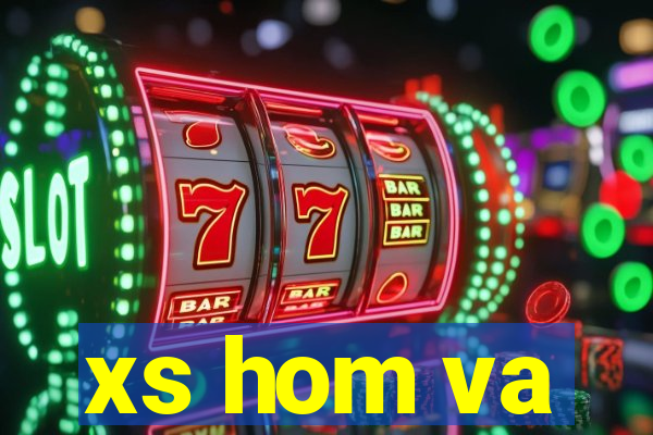 xs hom va