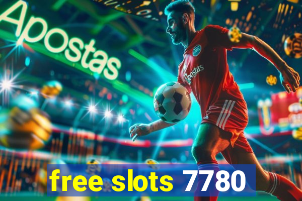 free slots 7780