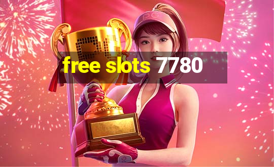 free slots 7780