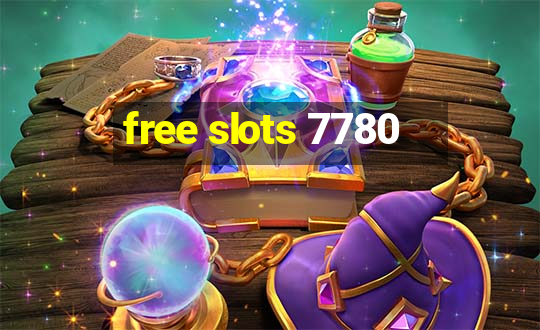 free slots 7780