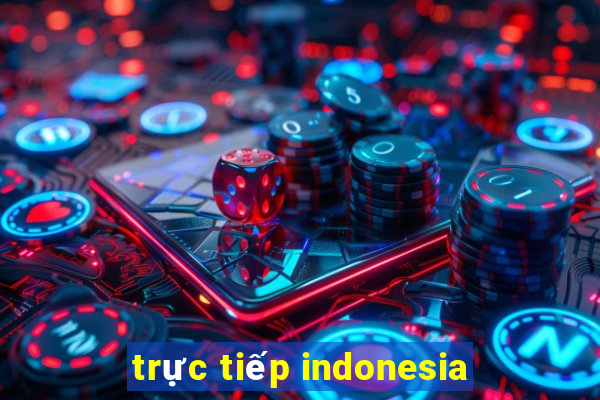 trực tiếp indonesia