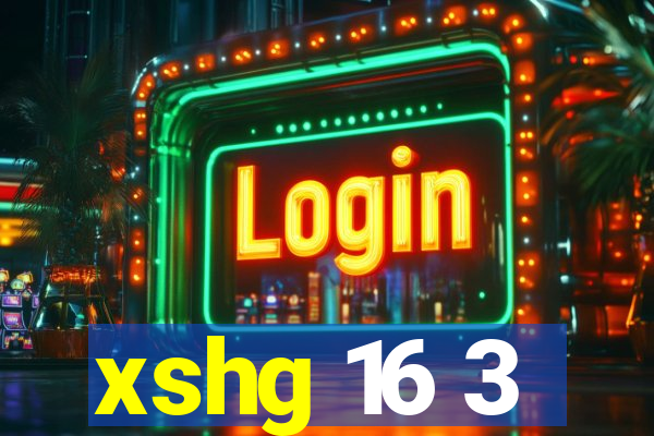 xshg 16 3