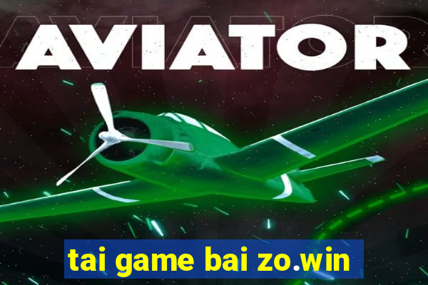 tai game bai zo.win