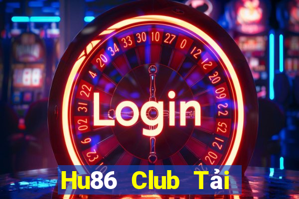 Hu86 Club Tải Game Bài