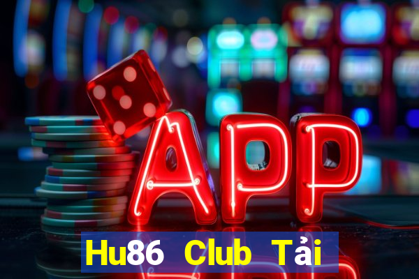 Hu86 Club Tải Game Bài