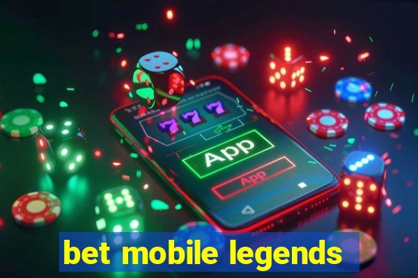 bet mobile legends