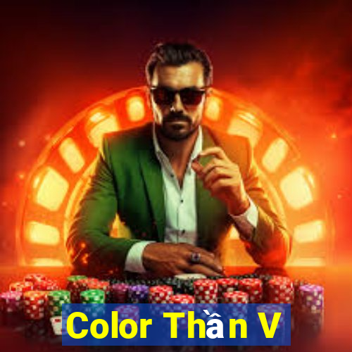 Color Thần V