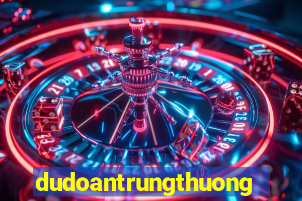 dudoantrungthuong com vn