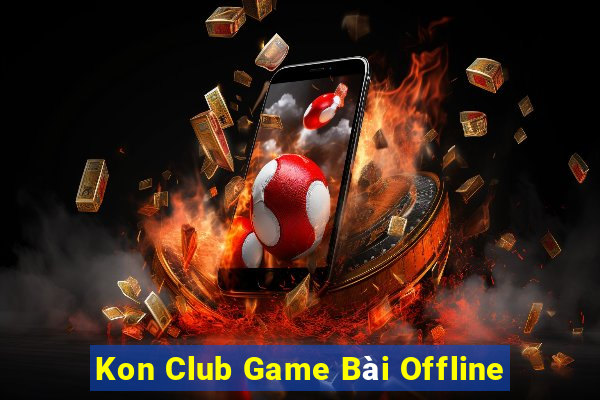 Kon Club Game Bài Offline