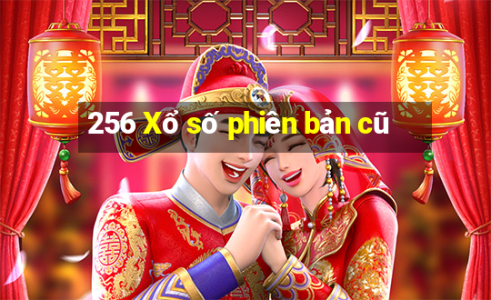 256 Xổ số phiên bản cũ