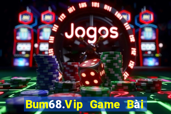 Bum68.Vip Game Bài Tặng Tiền