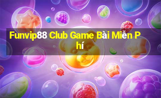 Funvip88 Club Game Bài Miễn Phí