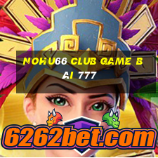 Nohu66 Club Game Bài 777