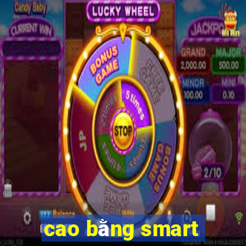 cao bằng smart