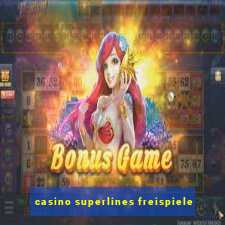 casino superlines freispiele