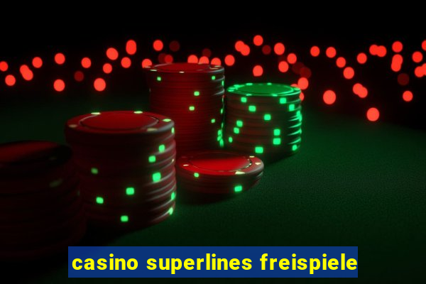 casino superlines freispiele