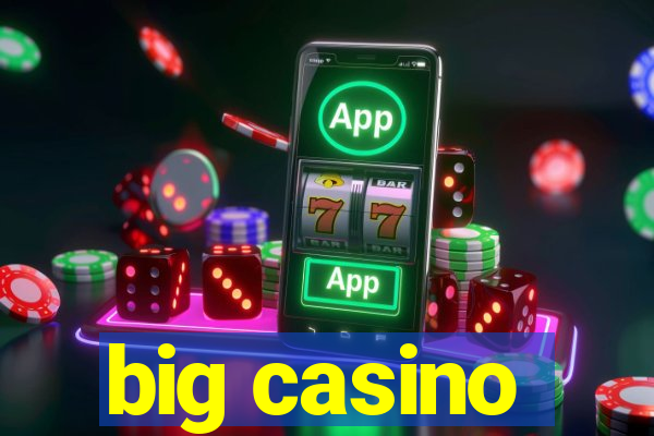 big casino