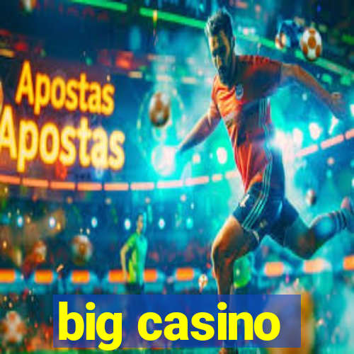 big casino