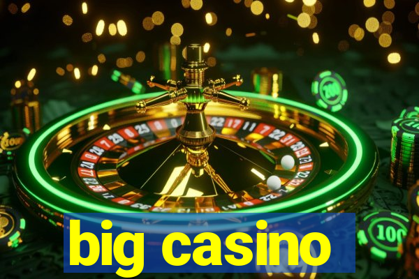 big casino