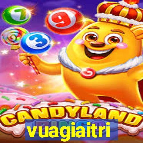 vuagiaitri