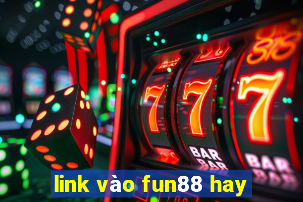 link vào fun88 hay