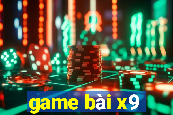 game bài x9