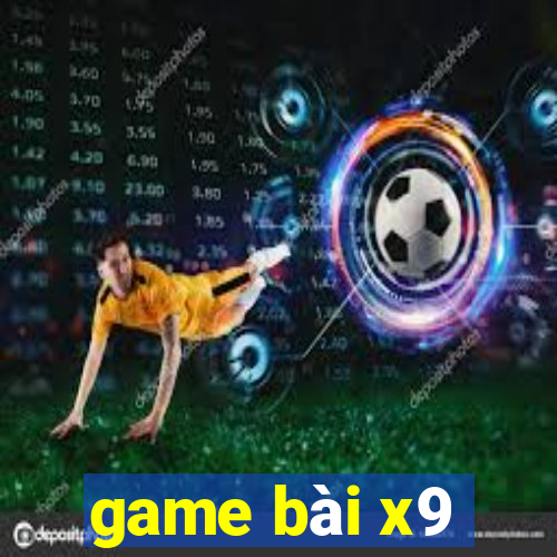 game bài x9