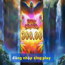 đăng nhập zing play