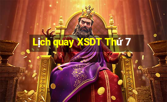 Lịch quay XSDT Thứ 7