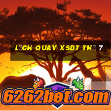 Lịch quay XSDT Thứ 7