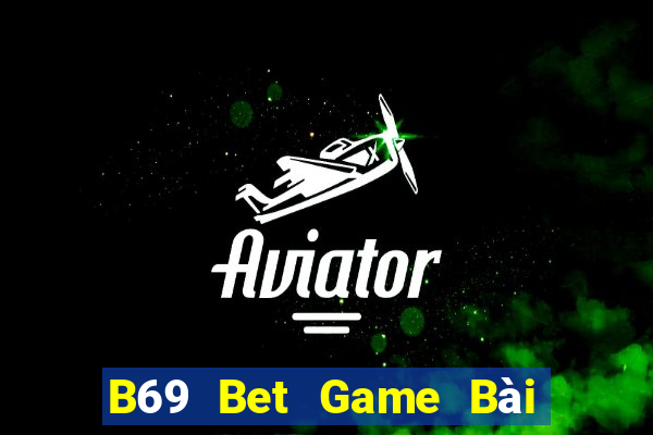 B69 Bet Game Bài Phỏm Đổi Thưởng