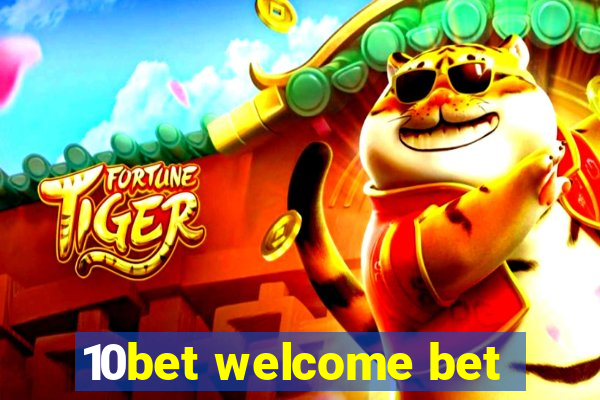 10bet welcome bet