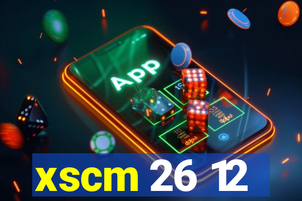 xscm 26 12